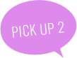 PICK UP2